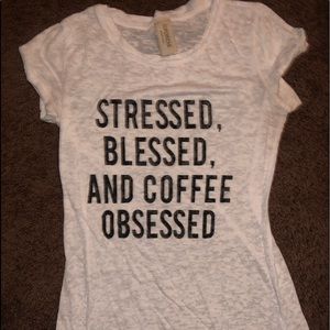 STRESSED, BLESSED, AND COFFEE OBSESSED GRAPHIC TEE